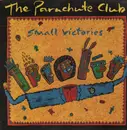 LP - The Parachute Club - Small Victories