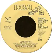 The Parachute Club - Love Is Fire