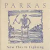 CD - The Parkas - Now This Is Fighting