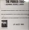 LP - The Parker Trio - Johnny, Eddie, Larry