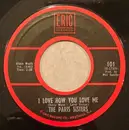 7inch Vinyl Single - The Paris Sisters - I Love How You Love Me / He Knows I Love Him Too Much