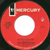 The Paris Sisters - Always Waitin' / Why Do I Take It From You