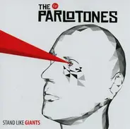 The Parlotones - Stand Like Giants