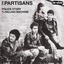 7inch Vinyl Single - The Partisans - Police Story / Killing Machine