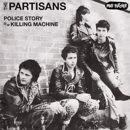 The Partisans - Police Story / Killing Machine