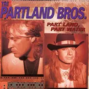 The Partland Brothers - Part Land, Part Water