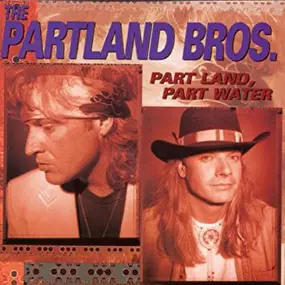 The Partland Brothers - Part Land, Part Water