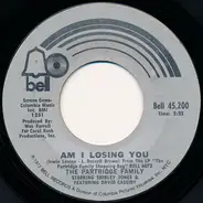 The Partridge Family - Am I Losing You / If You Ever Go