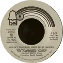 7inch Vinyl Single - The Partridge Family - Doesn't Somebody Want To Be Wanted