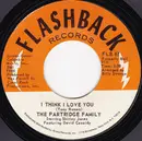 7inch Vinyl Single - The Partridge Family - I Think I Love You