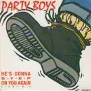 7inch Vinyl Single - The Party Boys - He's Gonna Step On You Again (Stomp Mix)