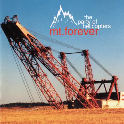 The Party Of Helicopters - Mt. Forever