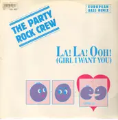 Party Rock Crew - La! La! Ooh! (Girl I Want You)
