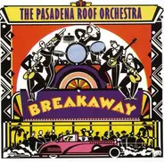 The Pasadena Roof Orchestra - Breakaway