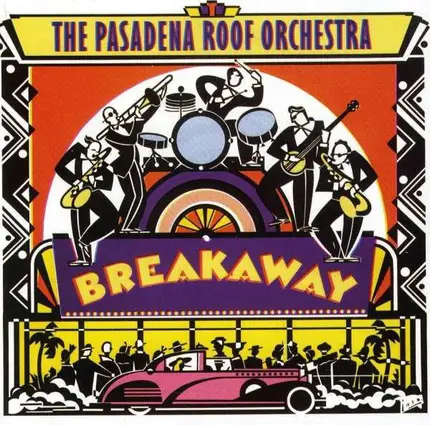 The Pasadena Roof Orchestra - Breakaway