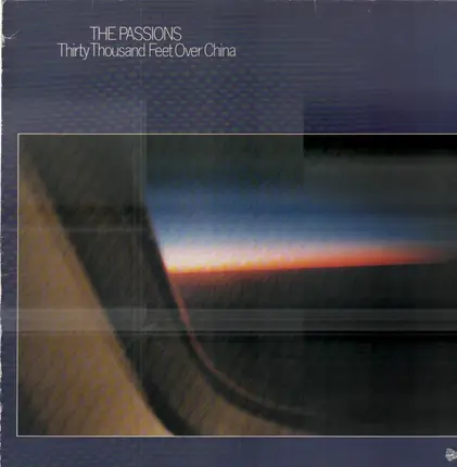 The Passions - Thirty Thousand Feet Over China