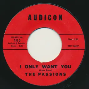 The Passions - I Only Want You / This Is My Love