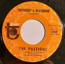7inch Vinyl Single - The Passions - Without A Warning / I Can See My Way Through