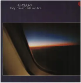 The Passions - Thirty Thousand Feet Over China