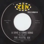 Pastel Six - A Sing A Long Song / The Strange Ghost