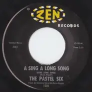 The Pastel Six - A Sing A Long Song / The Strange Ghost