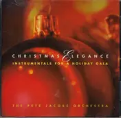 The Pete Jacobs Orchestra - Christmas Elegance - Instrumentals For A Holiday Gala