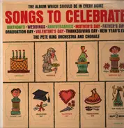 The Pete King Orchestra And Chorale - Songs To Celebrate