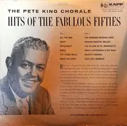 LP - The Pete King Chorale - Hits Of The Fabulous Fifties - Mono