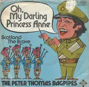 The Peter Thomas Bagpipes - Oh, My Darling Princess Anne