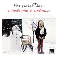 Pearlfishers - A Sunflower At Christmas