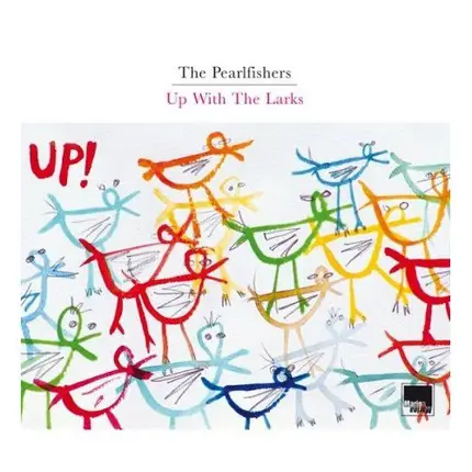 The Pearlfishers - Up with the Larks