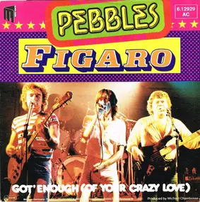 Pebbles - Figaro