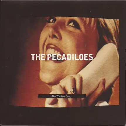 The Pecadiloes - The Wanting Song