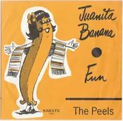 7inch Vinyl Single - The Peels - Juanita Banana / Fun