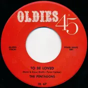 The Pentagons - To Be Loved / Oop-De-Oop