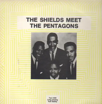 The Shields / The Pentagons - The Shields Meet The Pentagons