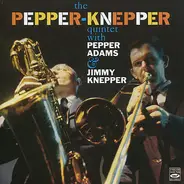 The Pepper-Knepper Quintet - The Pepper-Knepper Quintet With Pepper Adams & Jimmy Knepper