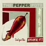 The PEPPER POTS - Shake It!