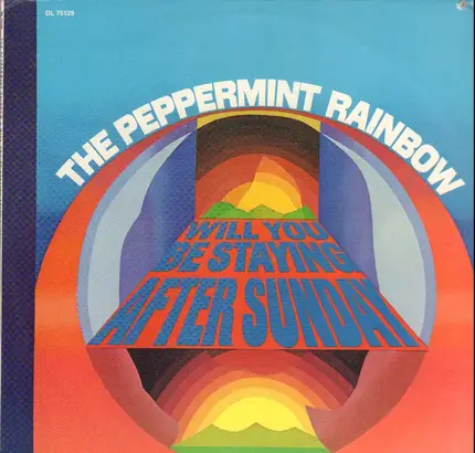 The Peppermint Rainbow - Will You Be Staying After Sunday?