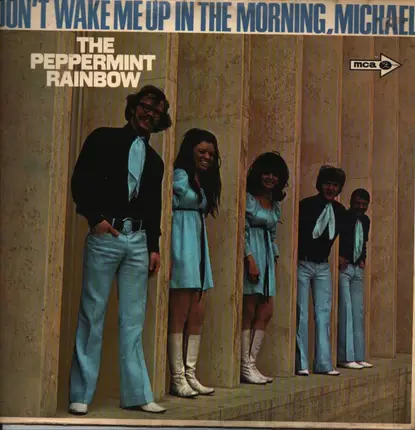 The Peppermint Rainbow - Don't Wake Me Up In The Morning, Michael