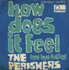 7inch Vinyl Single - The Perishers - How Does It Feel / Bye Bye Baby - Mono