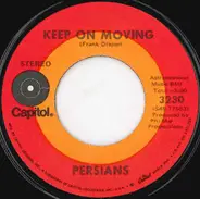 The Persians - Keep On Moving / Your Love