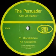 The Persuader - City Of Islands