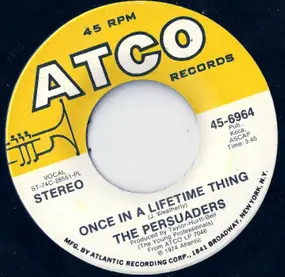 The Persuaders - Once In A Lifetime Thing / All Strung Out On You