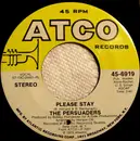 7inch Vinyl Single - The Persuaders - Please Stay / Bad, Bold And Beautiful, Girl