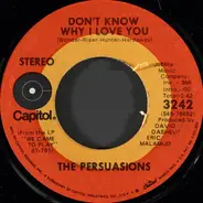 The Persuasions - Don't Know Why I Love You