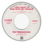 The Persuasions - I Just Want To Sing With My Friends / Somewhere To Lay My Head