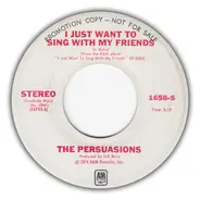 The Persuasions - I Just Want To Sing With My Friends / Somewhere To Lay My Head