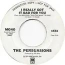 7inch Vinyl Single - The Persuasions - I Really Got It Bad For You