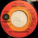 7inch Vinyl Single - The Persuasions - It's You That I Need